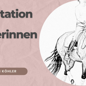 Karolin Köhler Meditation für Reiterinnen